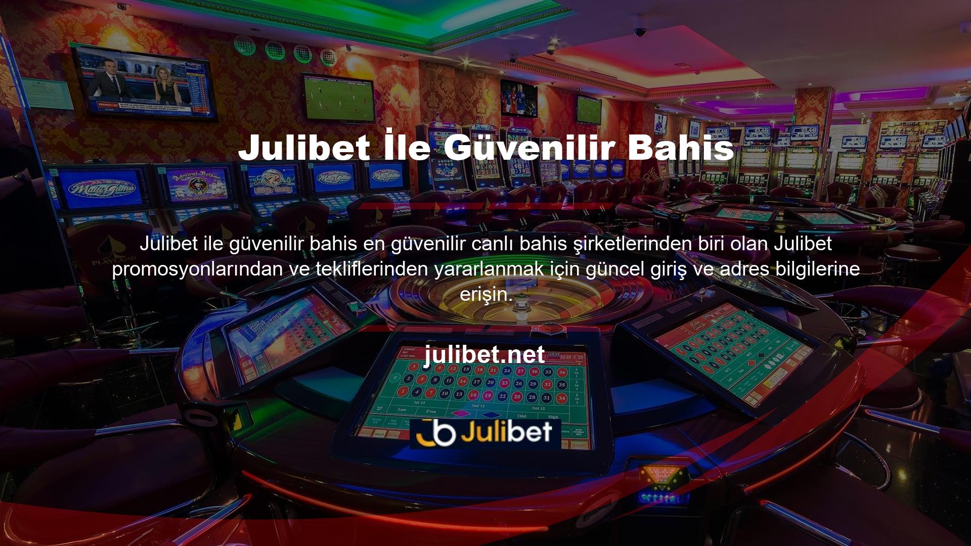 Julibet canlı casino oyunları ihtiyaçlarınızı karşılamak için fazlasıyla yeterli